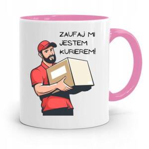 Kubek Różowy Dla Kuriera Zaufaj Mi Jestem Prezent