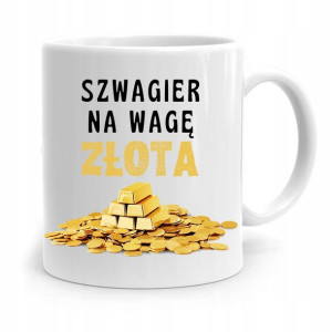 Dla Szwagra Kubek Idealny Na Prezent Na Urodziny