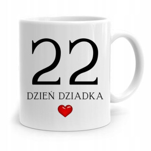 Kubek Prezent Na Dzień Dziadka 22 Dzień Dziadka