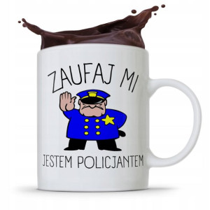 Kubek Prezent Na Urodziny Dla Policjanta Zaufaj Mi