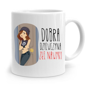 Kubek Prezent Śmieszny Zabawny Dobra Dziewczyna