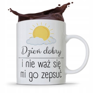 Kubek Prezent Śmieszny Zabawny Dzień Dobry!