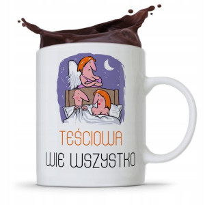 Kubek Prezent Teściowej Teściowa Wie Wszystko