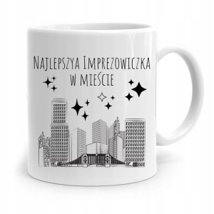 Dla Imprezowicza Imprezowiczki Kubek Na Prezent