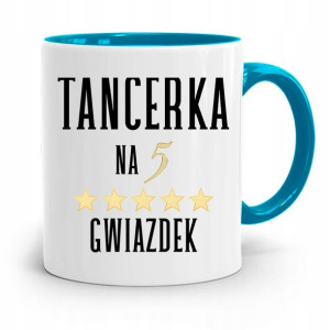 Dla Tancerki Kubek Błękitny Na Prezent Na Urodziny