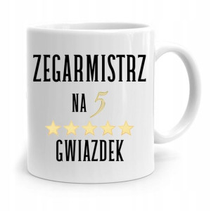 Kubek Prezent Zegarmistrza Zegarmistrz Na 5