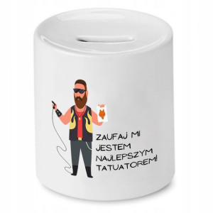 Dla Tatuażysty Prezent Skarbonka Zaufaj Mi Jestem