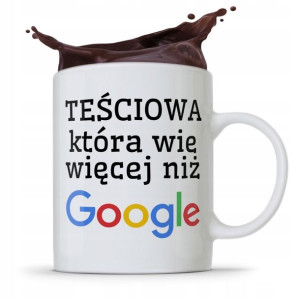 Kubek Prezent Dla Teściowej Wie Więcej Niż Google