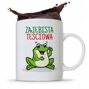 Kubek Prezent Dla Teściowej Żajebista Teściowa