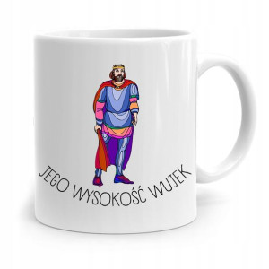 Kubek Prezent Dla Wujka Jego Wysokość Wujek