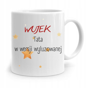 Kubek Prezent Dla Wujka Tata W Wersji Wyluzowanej