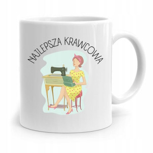 Kubek Prezent Krawcowej Krawca Najlepsza Krawcowa