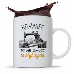 Kubek Prezent Krawcowej Krawca To Styl Życia