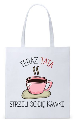 Dla Taty Tatusia Prezent Torba Eco Biała Shopper
