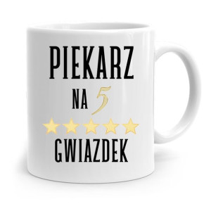 Kubek Prezent Dla Piekarza Piekarz Na 5 Gwiazdek