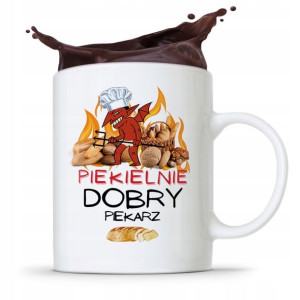 Kubek Prezent Dla Piekarza Piekielnie Dobry