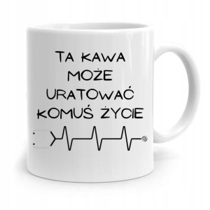 Kubek Prezent Dla Pielęgniarki Kawa Ratuje Życie