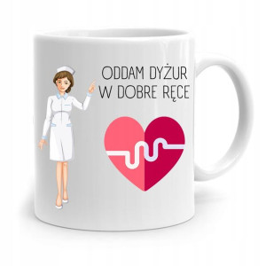 Kubek Prezent Dla Pielęgniarki Oddam Dyżur