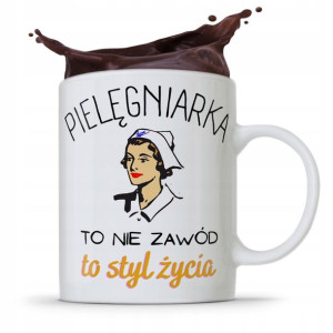 Kubek Prezent Dla Pielęgniarki To Styl Życia