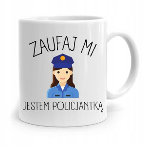 Kubek Prezent Dla Policjanta Policjantki Zaufaj Mi