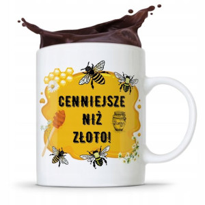 Kubek Prezent Dla Pszczelarza Cenniejsze Niż Złoto