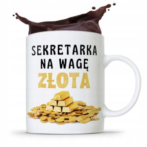 Kubek Prezent Dla Sekretarki Na Wagę Złota