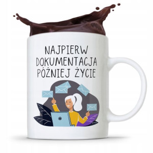 Kubek Prezent Dla Sekretarki Najpierw Dokumenty