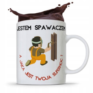 Kubek Prezent Dla Spawacza Jestem Spawaczem