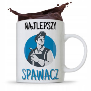 Kubek Prezent Dla Spawacza Najlepszy Spawacz
