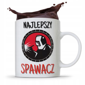 Kubek Prezent Dla Spawacza Najlepszy Spawacz