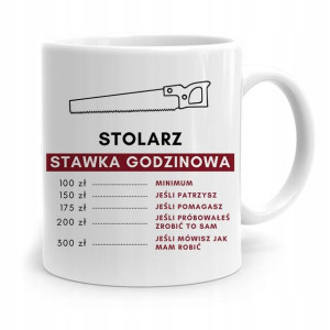 Kubek Prezent Dla Stolarza Stawka Godzinowa