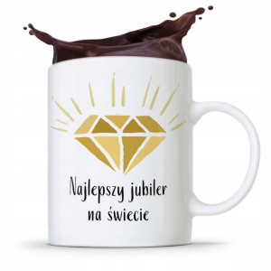 Dla Jubilera Kubek Na Prezent Najlepszy Na Świecie