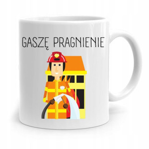 Kubek Prezent Dla Strażaka Gaszę Pragnienie
