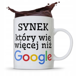 Kubek Prezent Dla Syna Synek Wie Więcej Niż Google