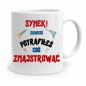 Kubek Prezent Dla Syna Zawsze Potrafiłeś Coś