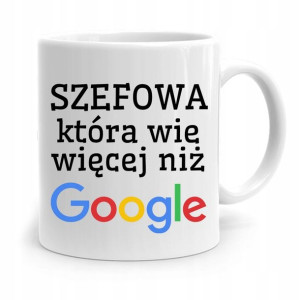 Kubek Prezent Dla Szefowej Wie Więcej Niż Google