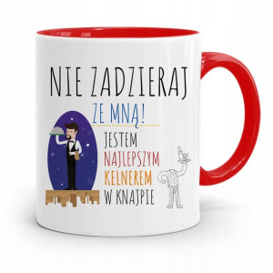 Dla Kelnera Kubek Czerwony Nie Zadzieraj Ze Mną!