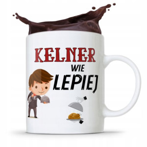 Dla Kelnera Kubek Prezent Kelner Wie Lepiej