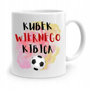 Dla Kibcia Kibola Fana Kubek Kubek Wiernego Kibica