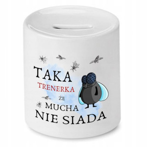 Dla Trenera Prezent Skarbonka Mucha Nie Siada