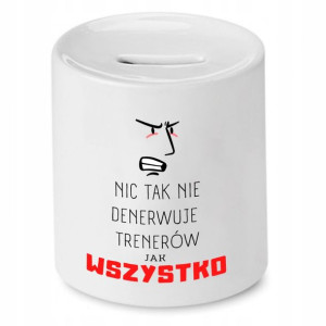 Dla Trenera Prezent Skarbonka Nic Tak Nie