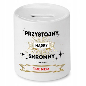 Dla Trenera Prezent Skarbonka Przystojny Mądry