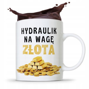 Kubek Prezent Dla Hydraulika Na Wagę Złota