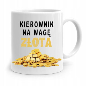Kubek Prezent Dla Kierownika Na Wagę Złota