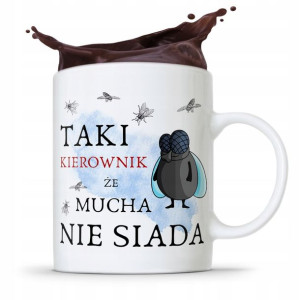 Kubek Prezent Dla Kierownika Że Mucha Nie Siada