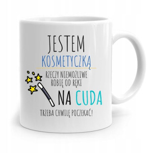 Kubek Prezent Dla Kosmetyczki Jestem Kosmetyczką