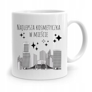 Kubek Prezent Dla Kosmetyczki Najlepsza W Mieście