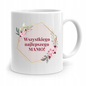 Kubek Prezent Dla Mamy Wszystkiego Najlepszego