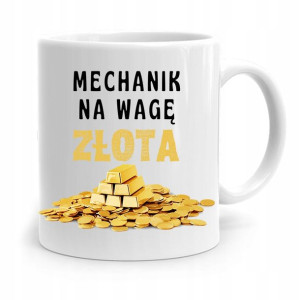 Kubek Prezent Dla Mechanika Mechanik Na Wagę Złota