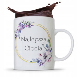 Kubek Prezent Dla Cioci Ciotki Najlepsza Ciocia